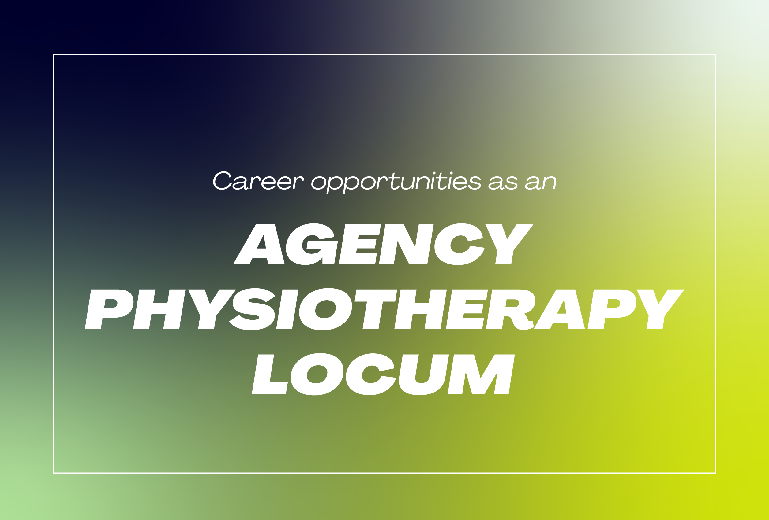 View Career Opportunities in Physiotherapy as a Locum